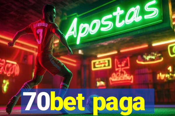 70bet paga