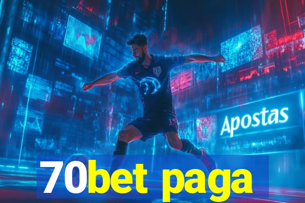 70bet paga