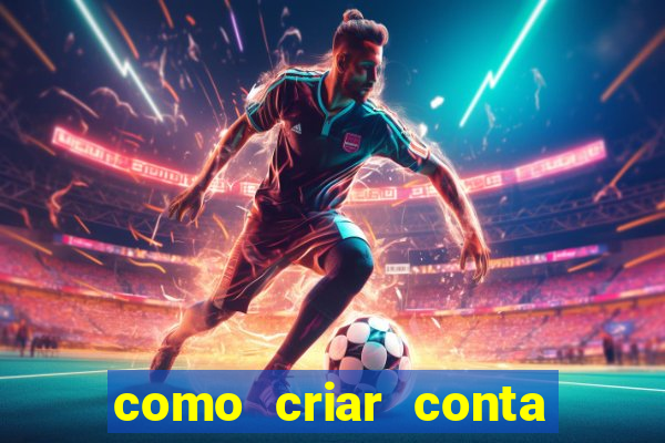 como criar conta nova em plataforma de jogos