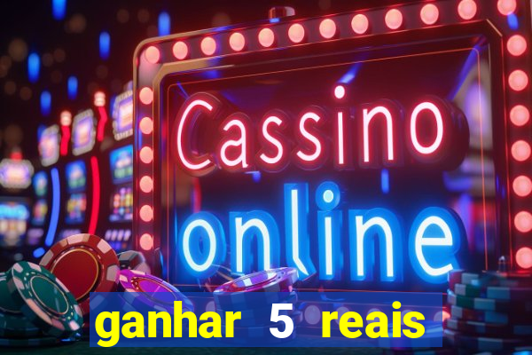 ganhar 5 reais agora pix