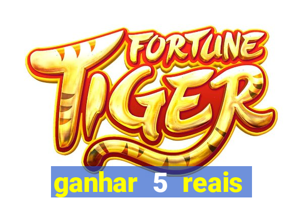 ganhar 5 reais agora pix