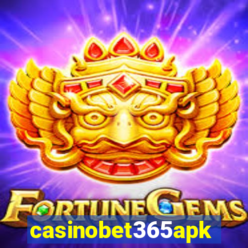 casinobet365apk