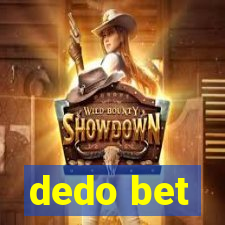 dedo bet