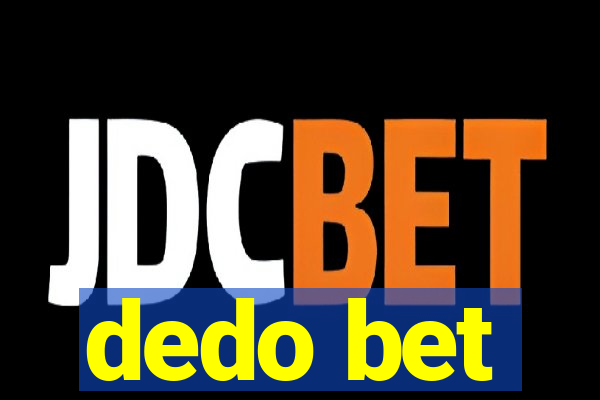 dedo bet