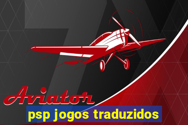 psp jogos traduzidos