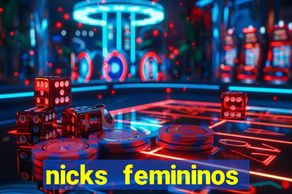 nicks femininos para jogos