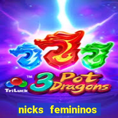 nicks femininos para jogos