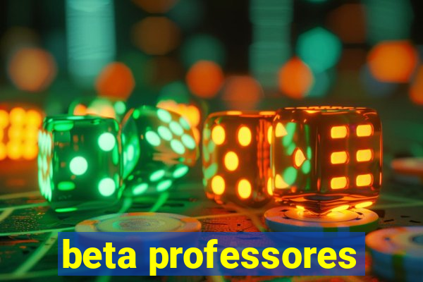 beta professores