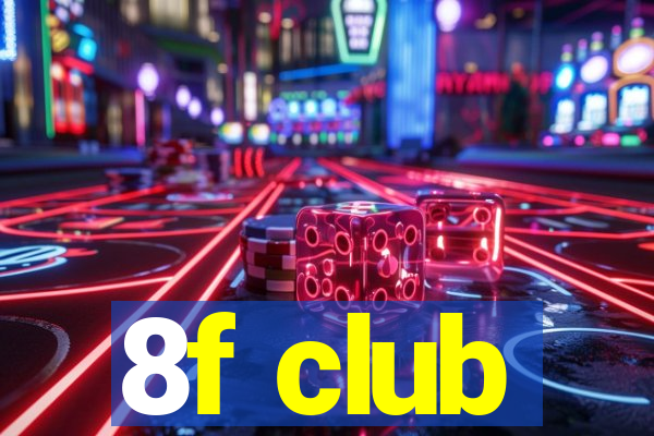 8f club