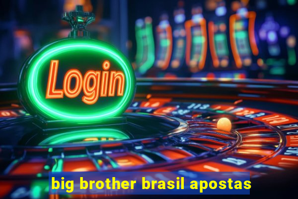 big brother brasil apostas