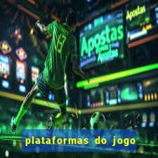 plataformas do jogo do tigrinho