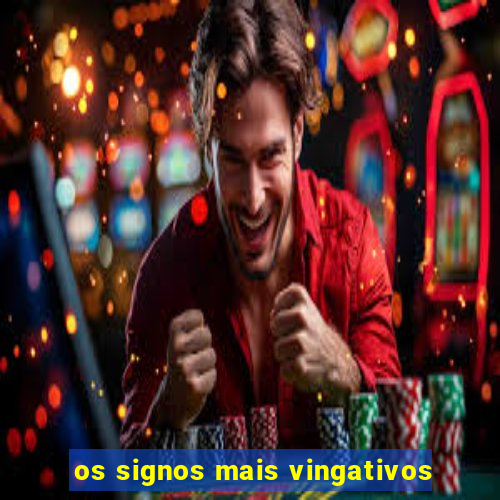 os signos mais vingativos