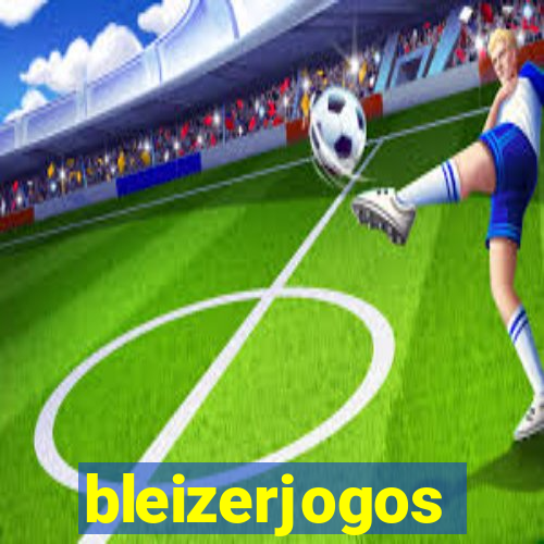 bleizerjogos