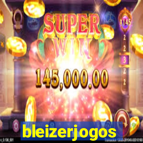 bleizerjogos