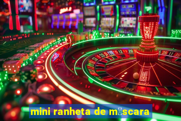 mini ranheta de m谩scara