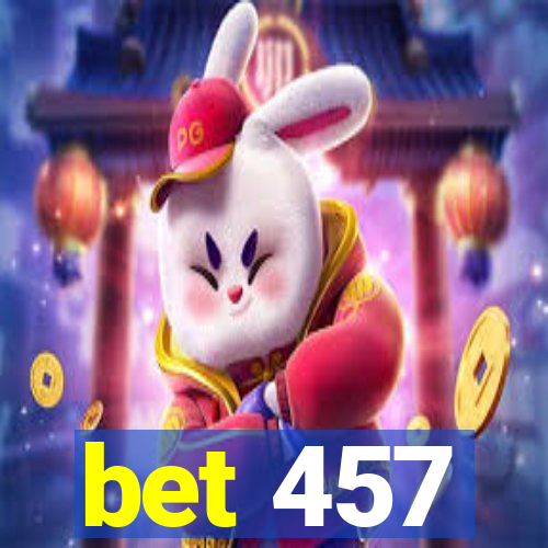 bet 457