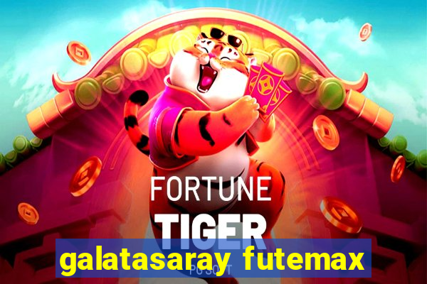 galatasaray futemax