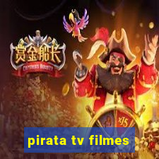 pirata tv filmes