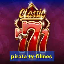 pirata tv filmes