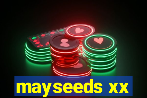 mayseeds xx