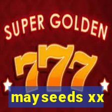 mayseeds xx