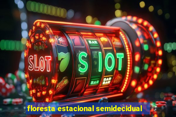 floresta estacional semidecidual