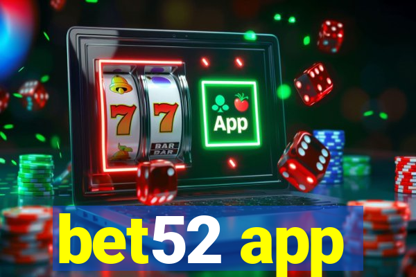 bet52 app