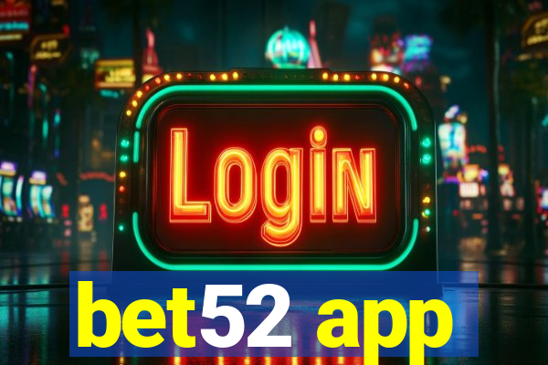 bet52 app