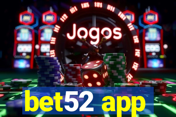 bet52 app