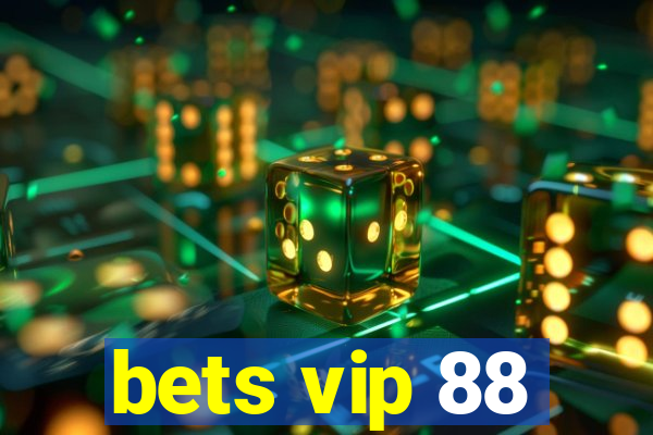 bets vip 88