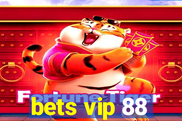 bets vip 88