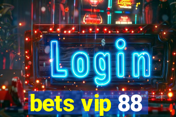 bets vip 88