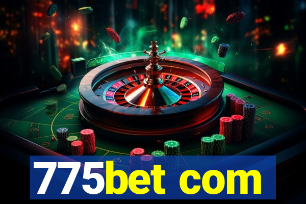 775bet com