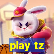 play tz