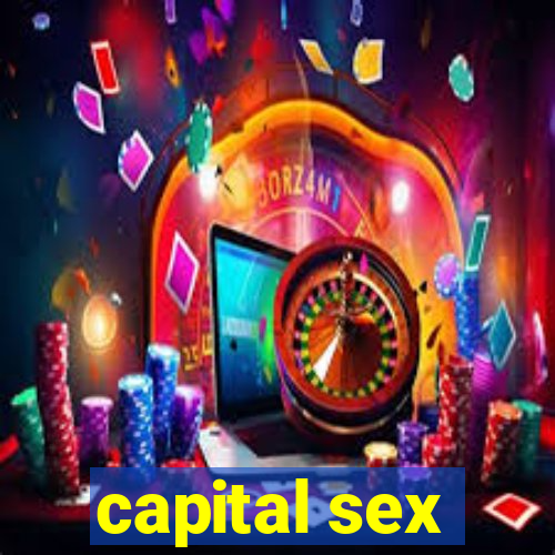 capital sex