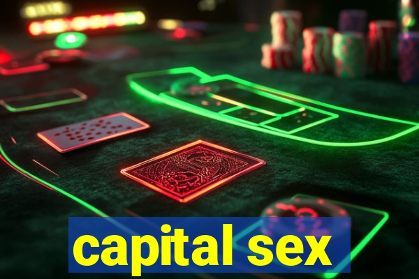 capital sex