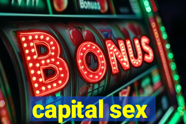 capital sex