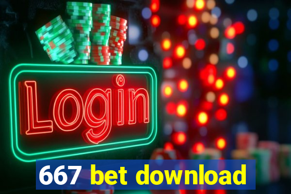 667 bet download