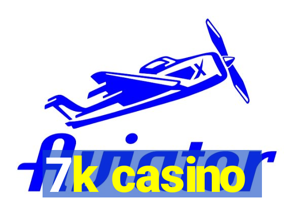 7k casino