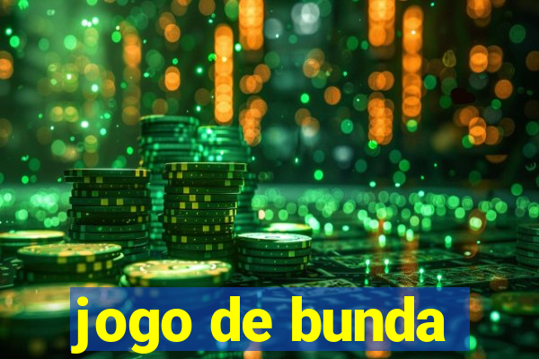 jogo de bunda