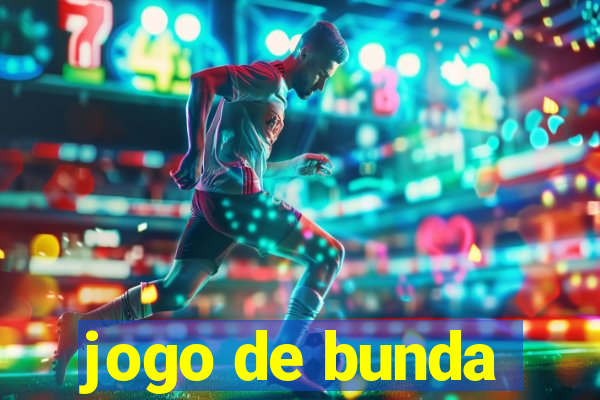 jogo de bunda