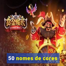 50 nomes de cores