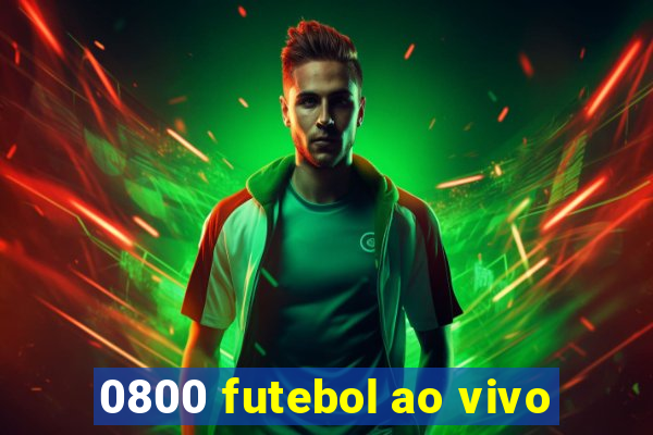 0800 futebol ao vivo