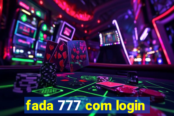 fada 777 com login