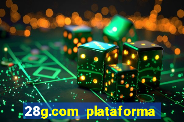 28g.com plataforma de jogos