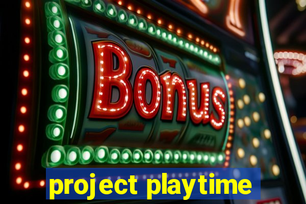 project playtime