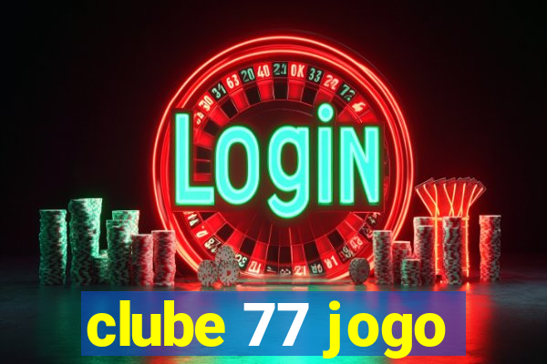 clube 77 jogo