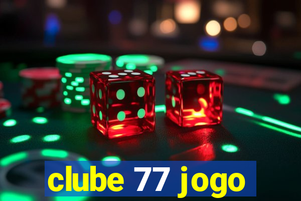 clube 77 jogo