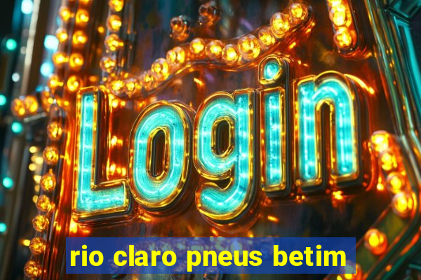 rio claro pneus betim