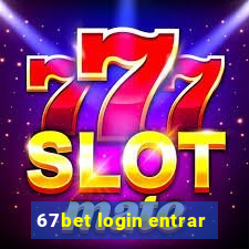 67bet login entrar